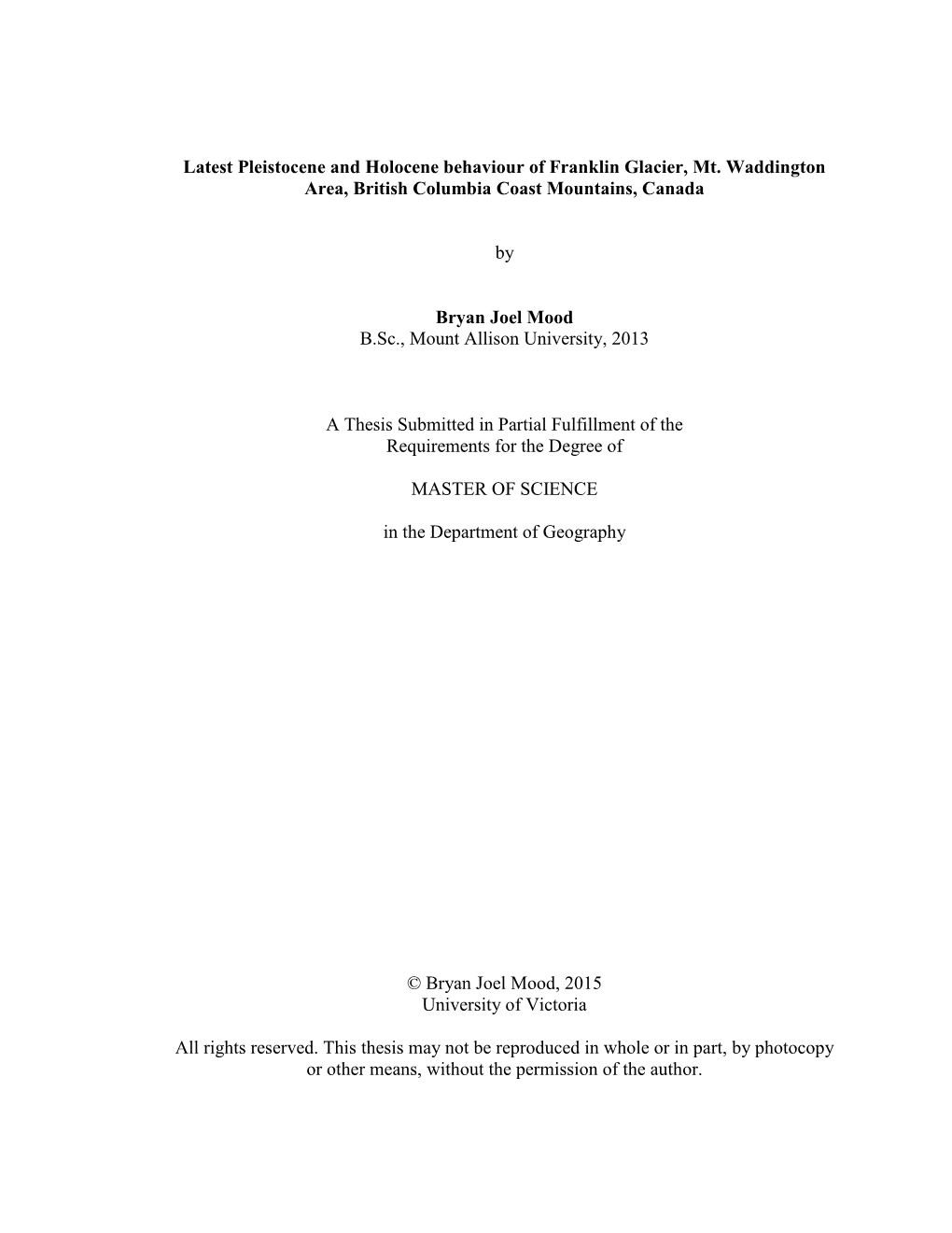 Latest Pleistocene and Holocene Behaviour of Franklin Glacier, Mt