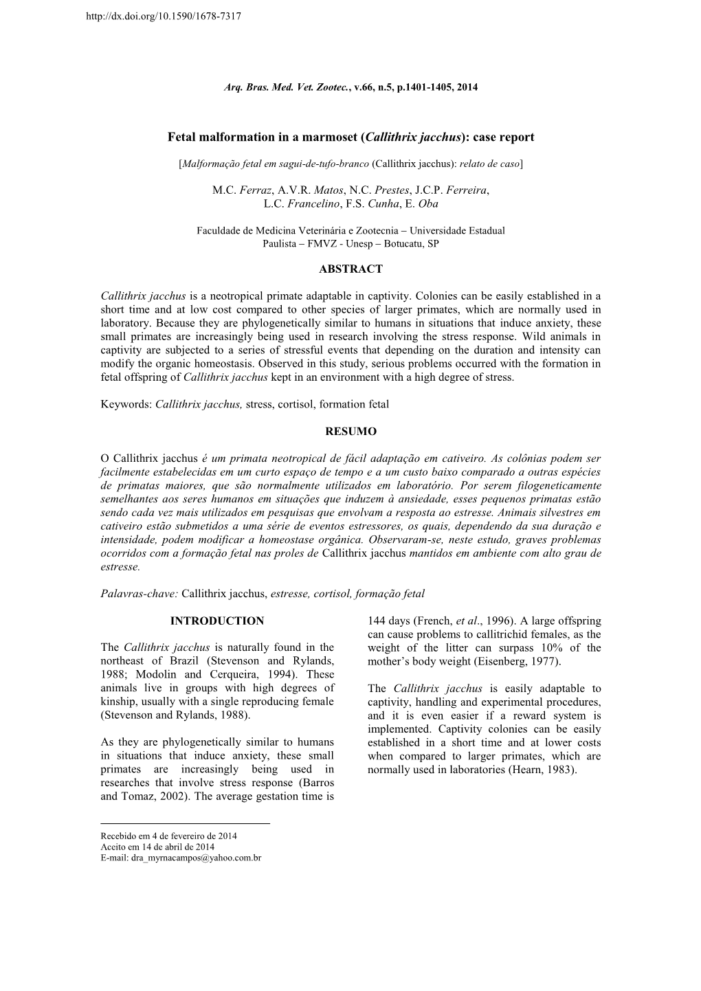 Callithrix Jacchus): Case Report