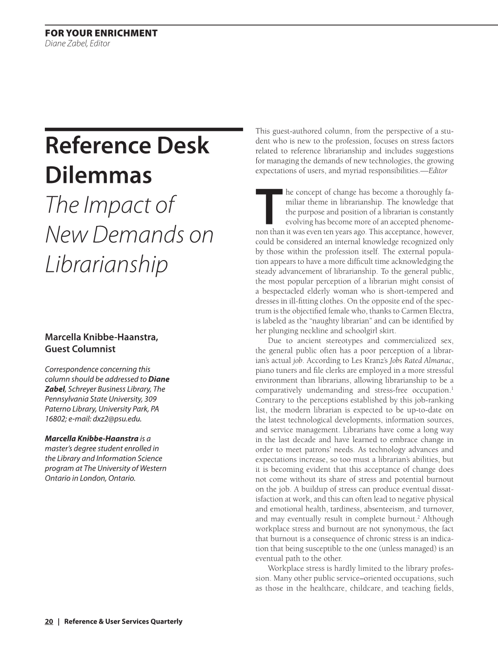 Reference Desk Dilemmas the Impact of New Demands on Librarianship