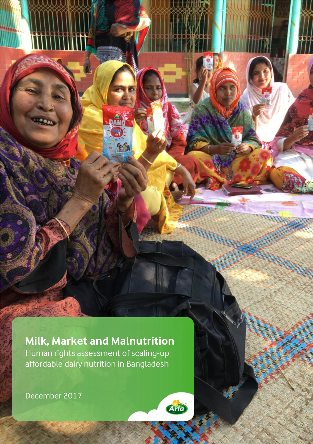 Milk, Market and Malnutrition Human Rights Assessment of Scaling-Up Affordable Dairy Nutrition in Bangladesh