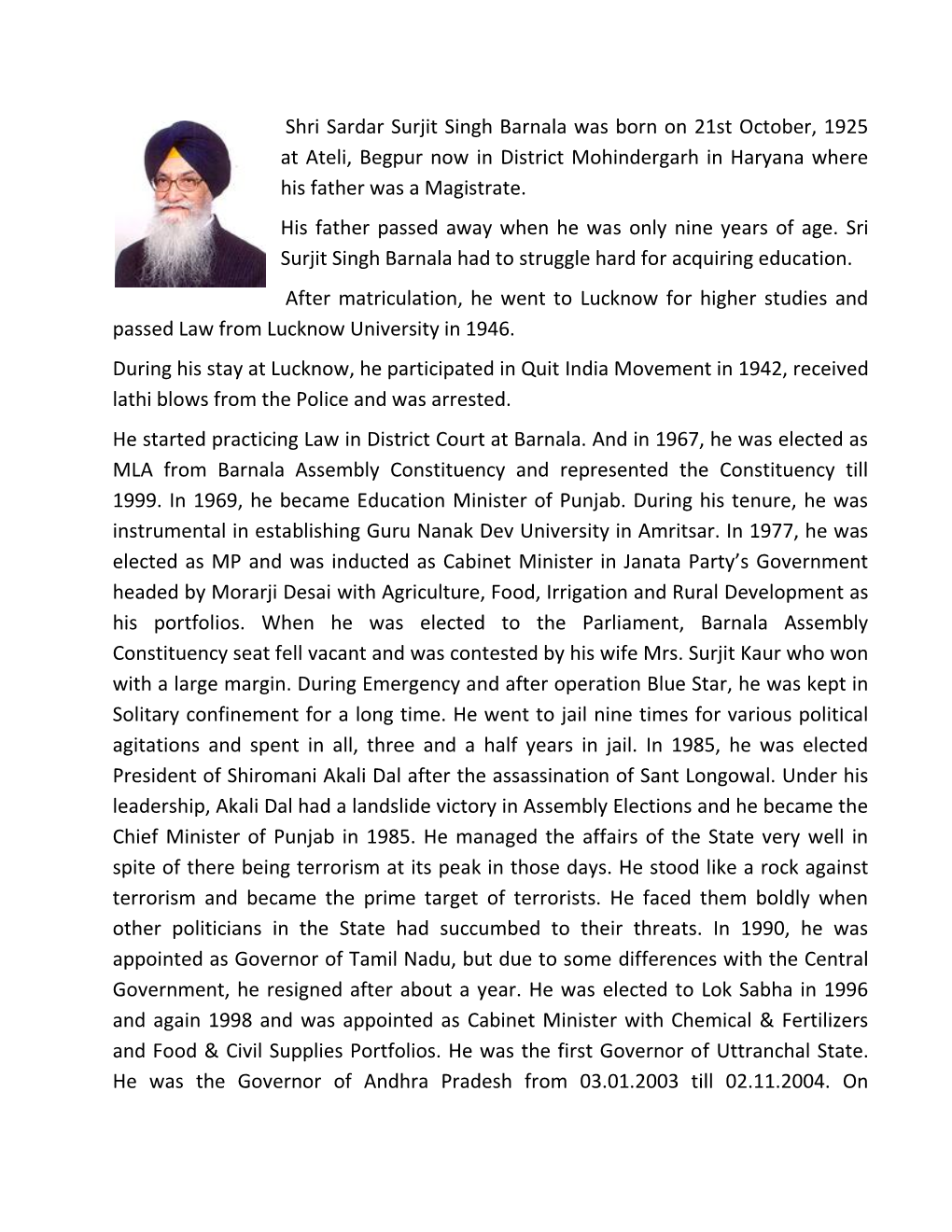 Shri Sardar Surjit Singh Barnala Was Born on 21St October, 1925 at Ateli, Begpur Now in District Mohindergarh in Haryana Where His Father Was a Magistrate