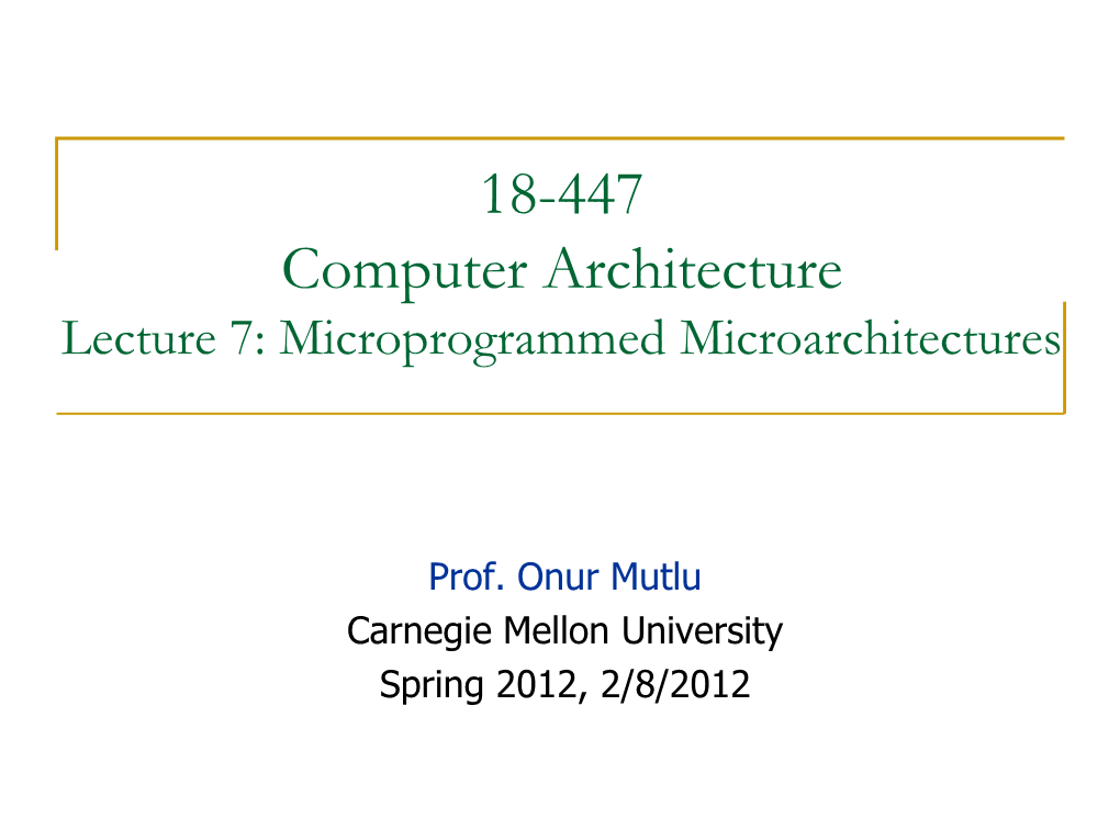 18-741 Advanced Computer Architecture Lecture 1: Intro And