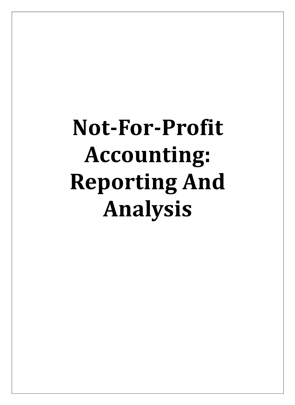 Not-For-Profit Accounting: Reporting and Analysis