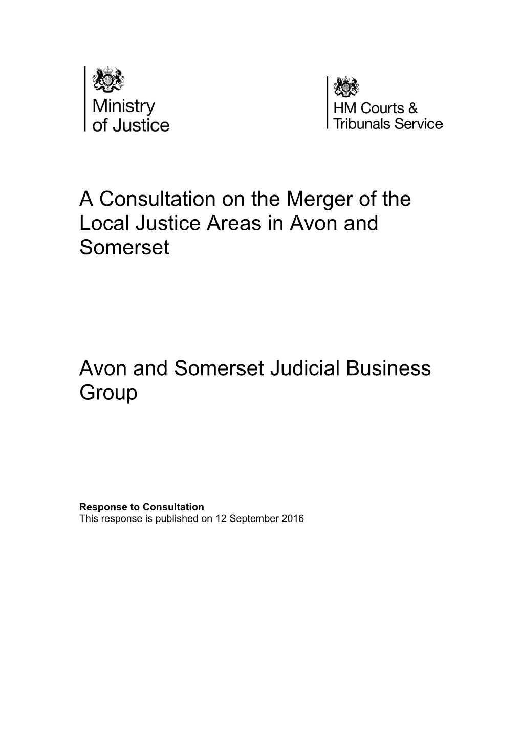 A Consultation on the Merger of the Local Justice Areas in Avon and Somerset