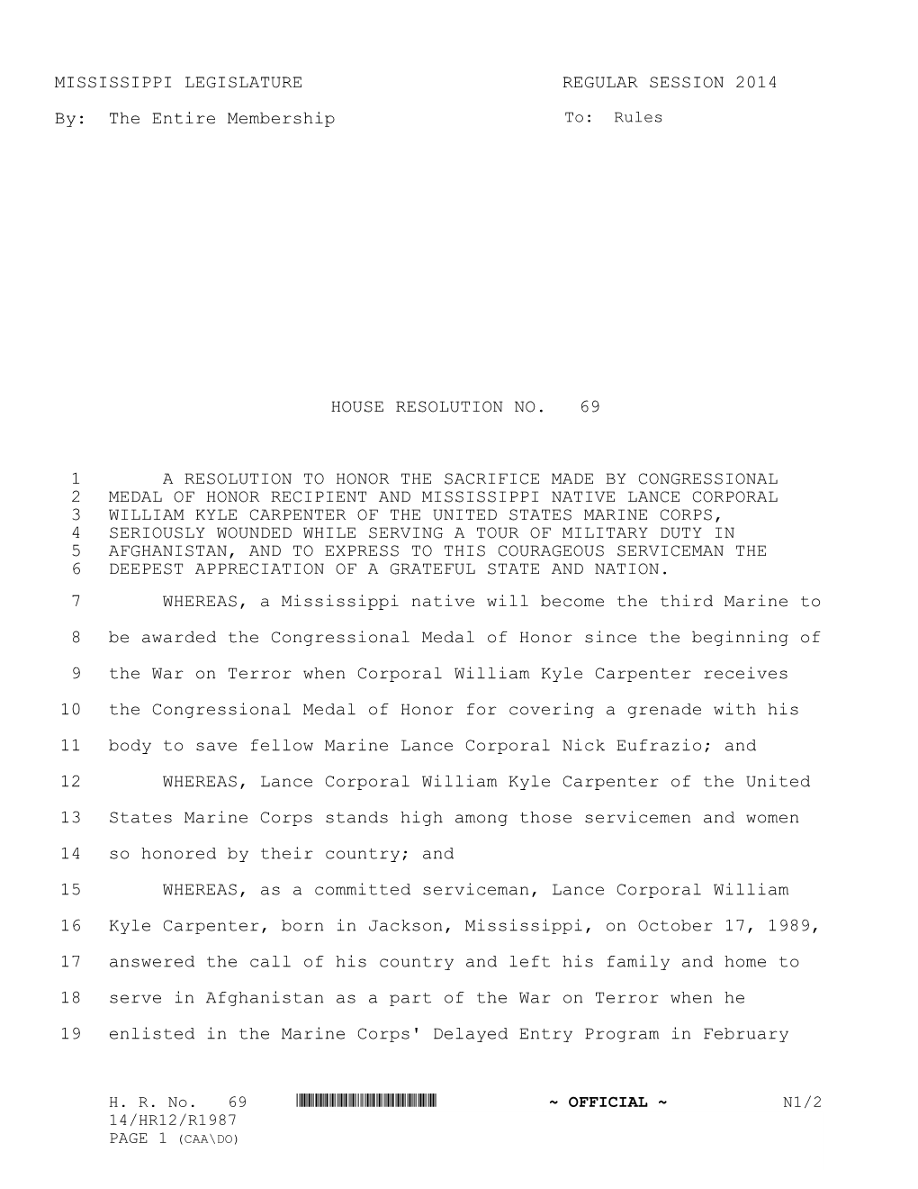 MISSISSIPPI LEGISLATURE REGULAR SESSION 2014 By: the Entire Membership HOUSE RESOLUTION NO. 69 a RESOLUTION to HONOR TH