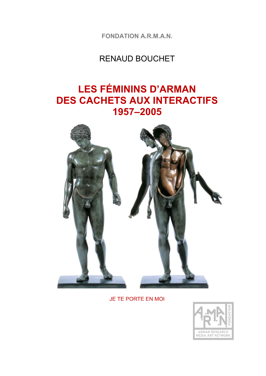 Les Féminins D'arman Des Cachets Aux Interactifs