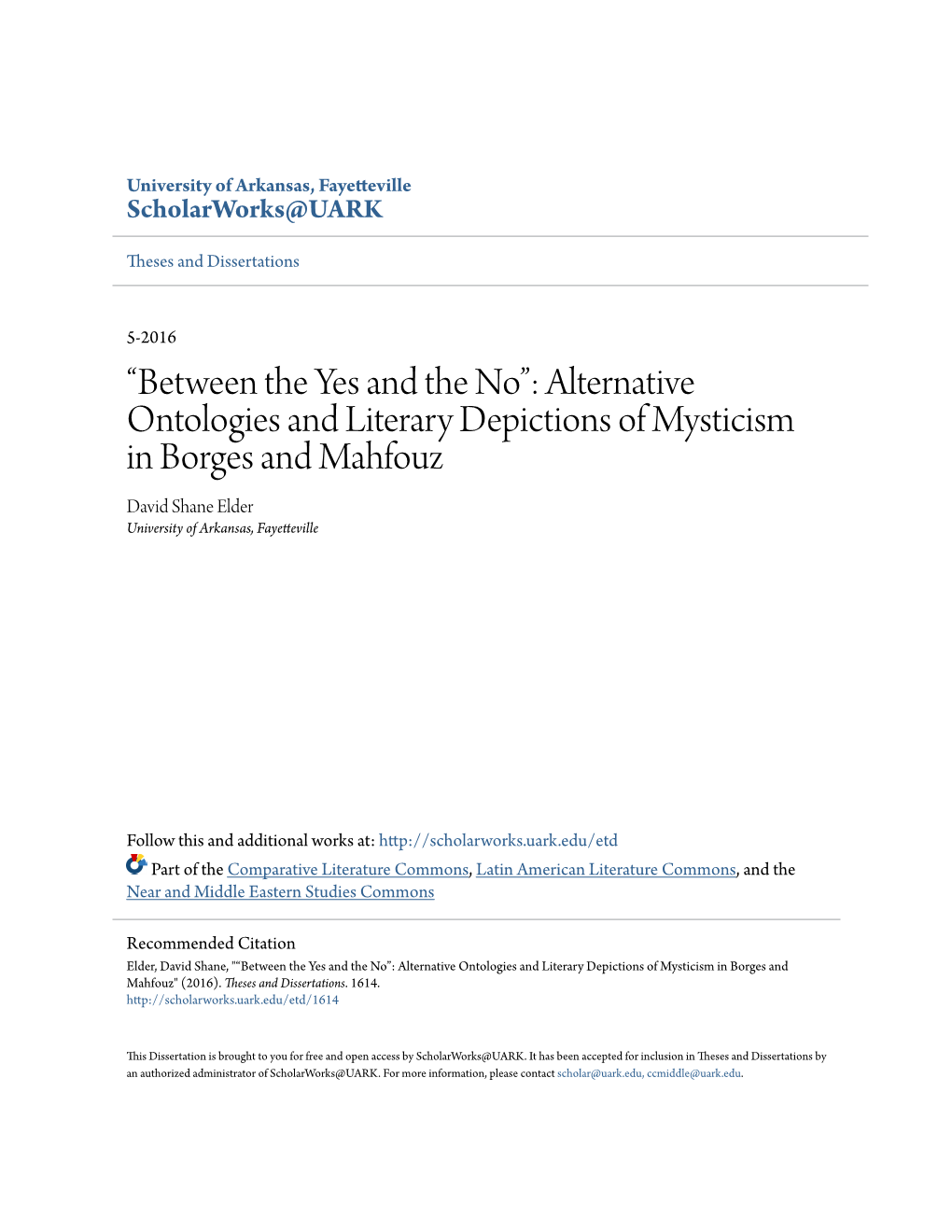 Alternative Ontologies and Literary Depictions of Mysticism in Borges and Mahfouz David Shane Elder University of Arkansas, Fayetteville