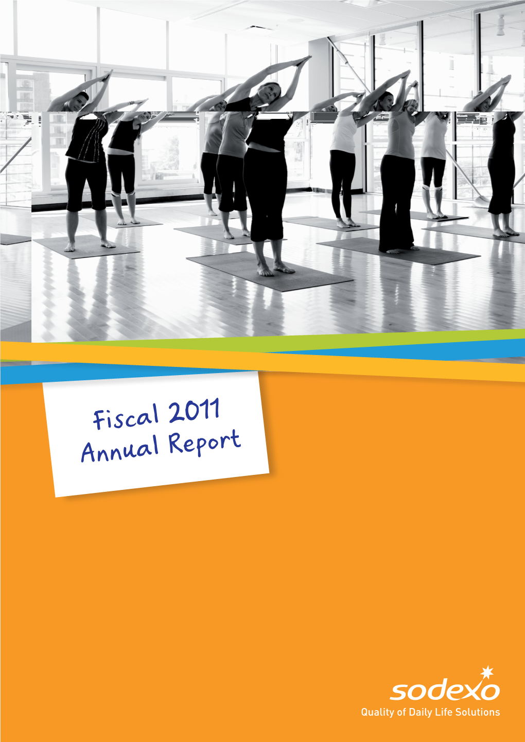 Fiscal 2011 Annual Report Fiscal 2011 Annual Publications