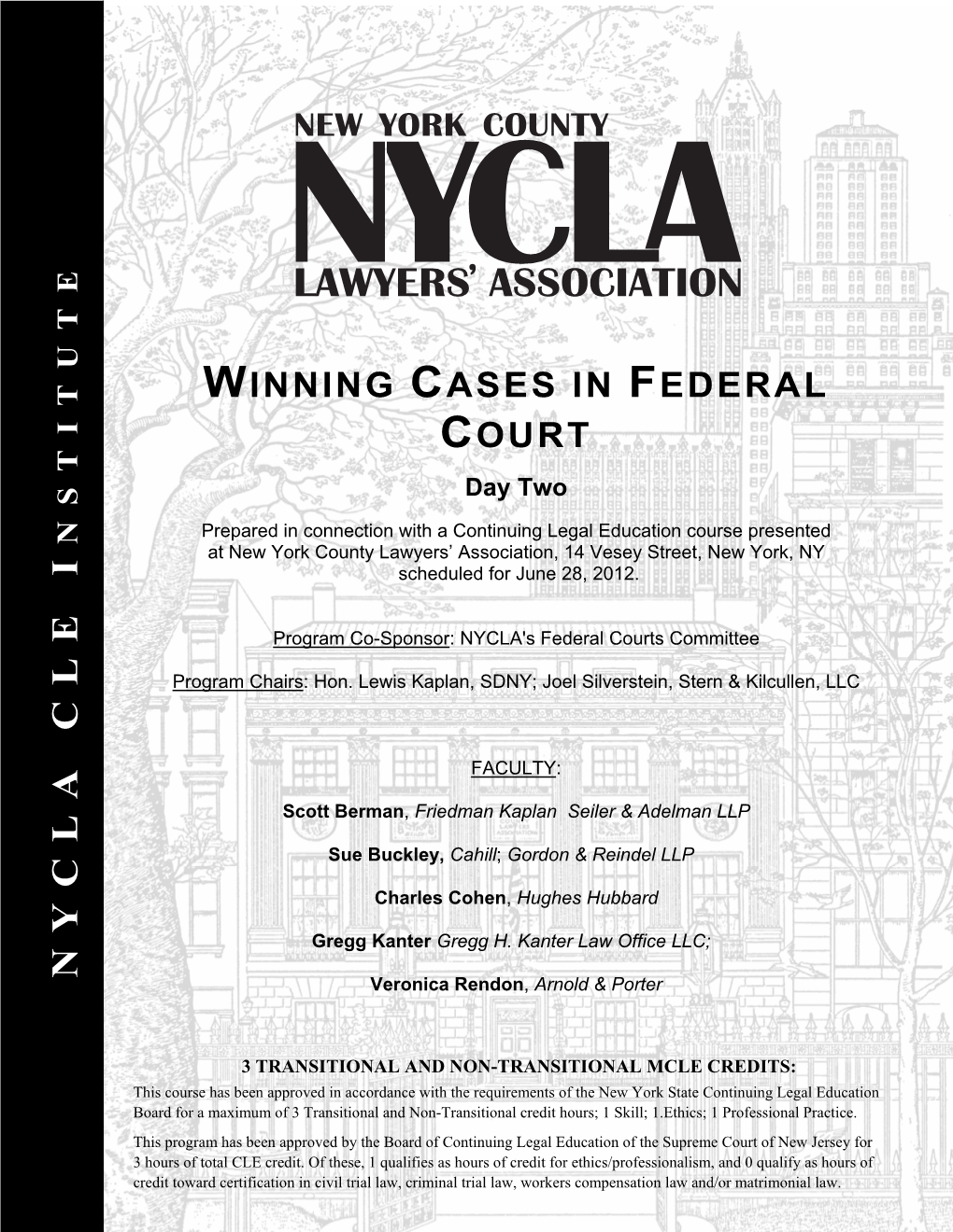 Winning Cases in Federal Court (Day Two) June 28, 2012 6:00PM to 9:00PM