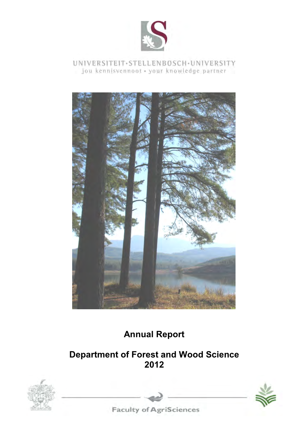 Department of Forest and Wood Science 2012 Annual Report
