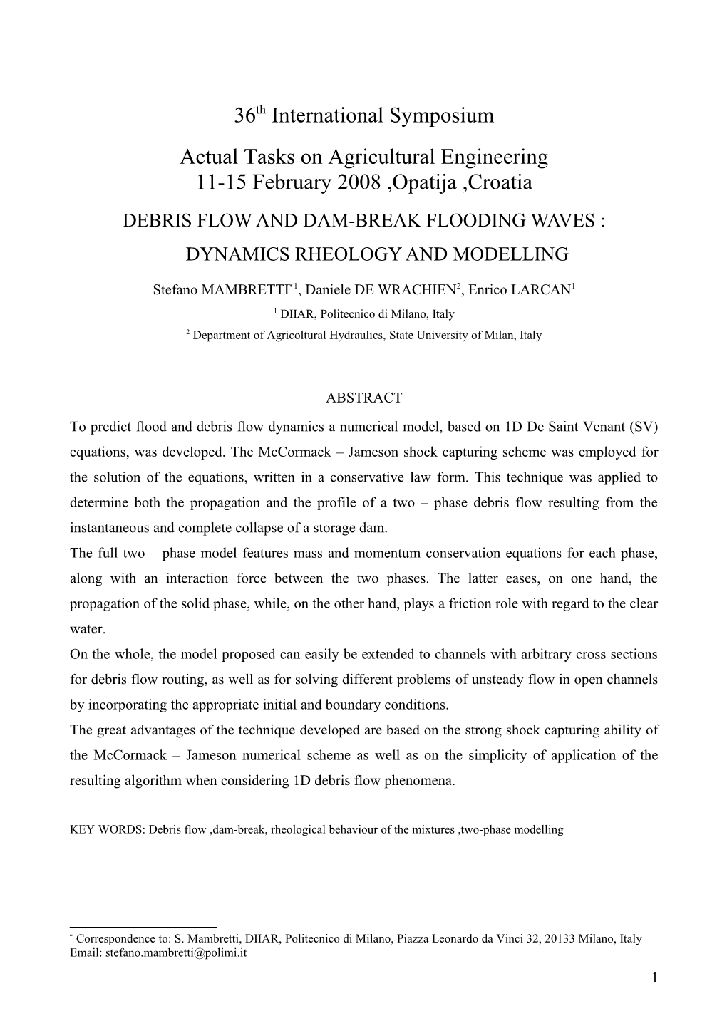 Theoretical and Experimental Analysis of Debris Flow Rheology and Two Phase Modelling