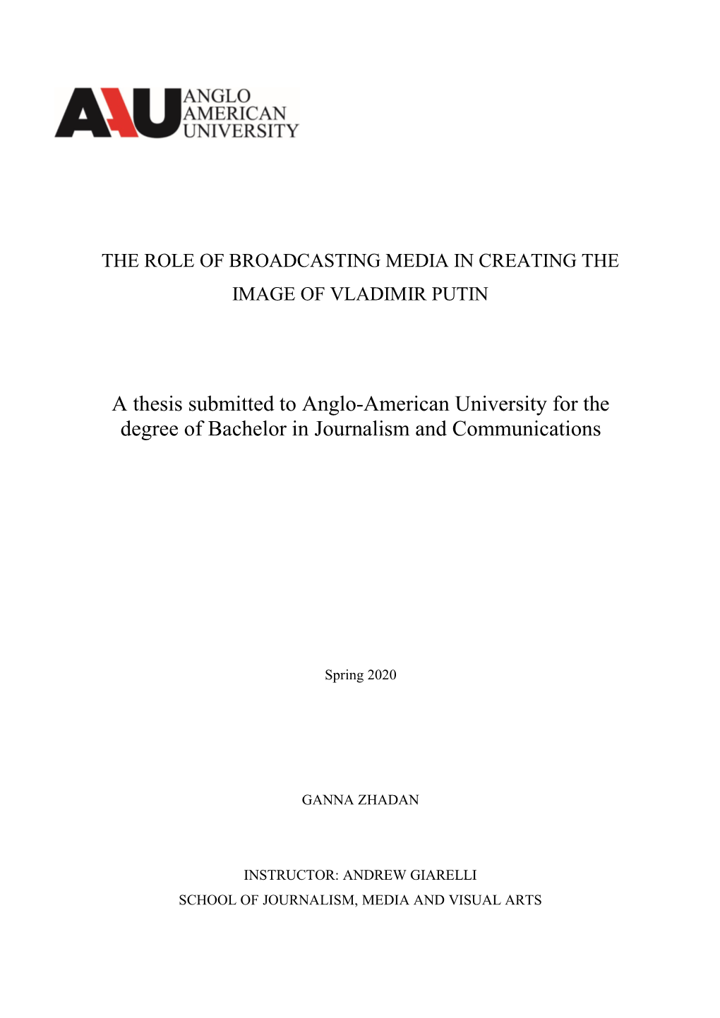 A Thesis Submitted to Anglo-American University for the Degree of Bachelor in Journalism and Communications