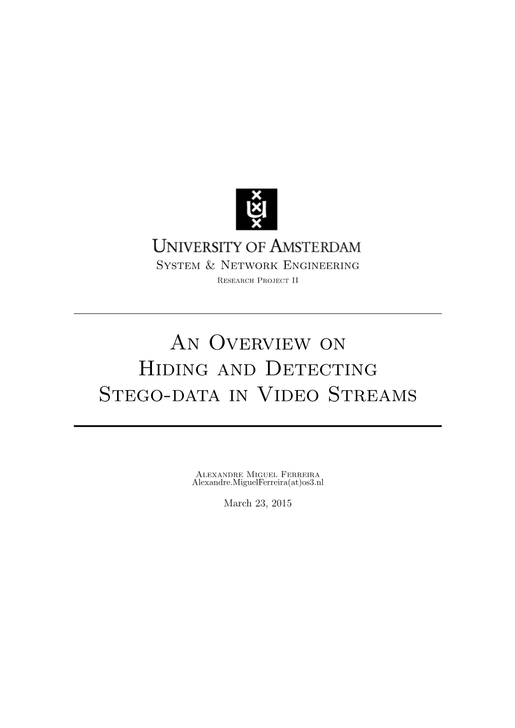 An Overview on Hiding and Detecting Stego-Data in Video Streams