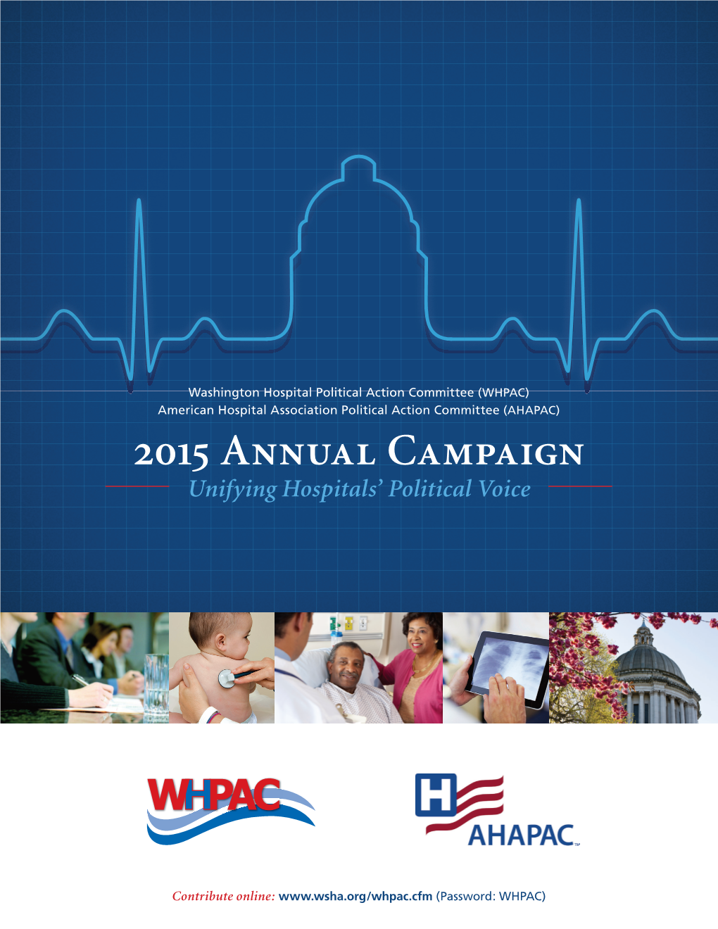 2015 Annual Campaign Unifying Hospitals’ Political Voice
