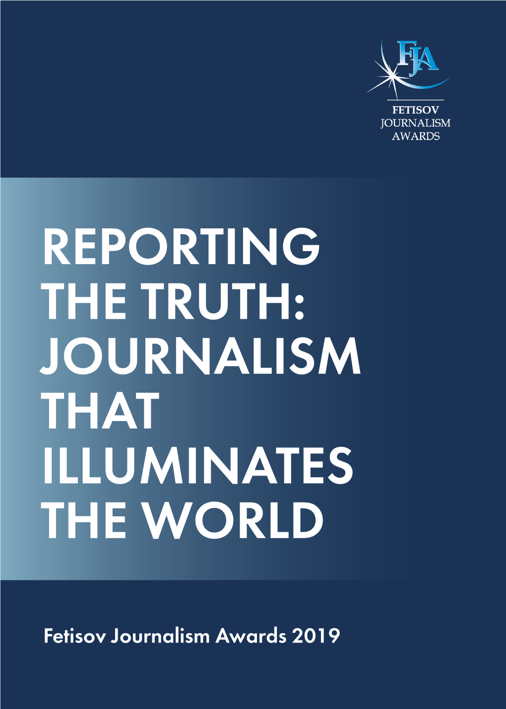 Reporting the Truth: Journalism That Illuminates the World