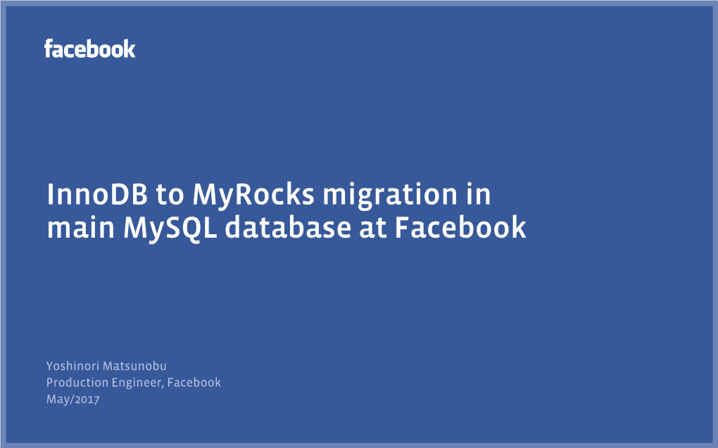 Innodb to Myrocks Migration in Main Mysql Database at Facebook