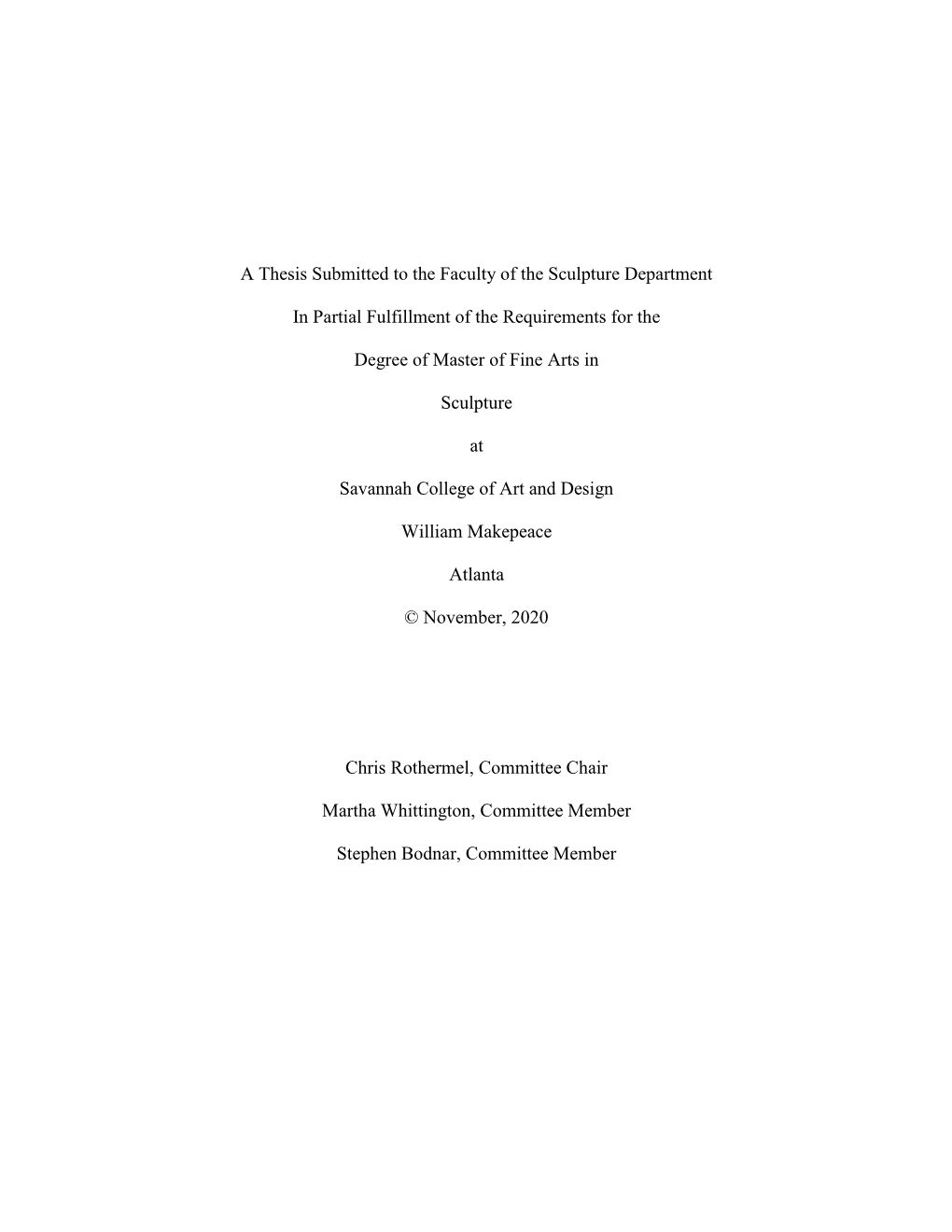 A Thesis Submitted to the Faculty of the Sculpture Department in Partial