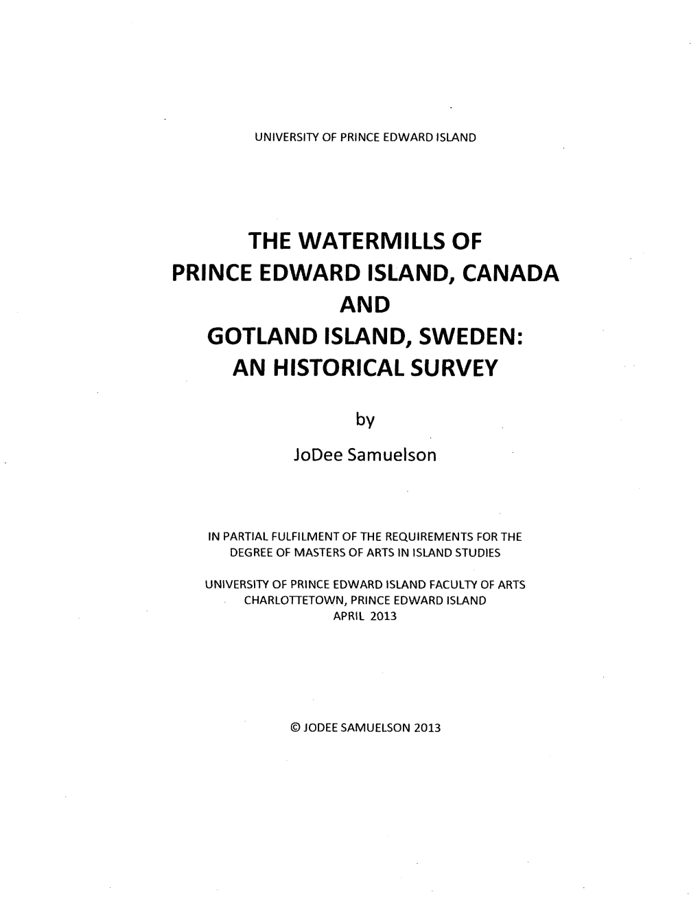 The Watermills of Prince Edward Island, Canada and Gotland Island, Sweden: an Historical Survey