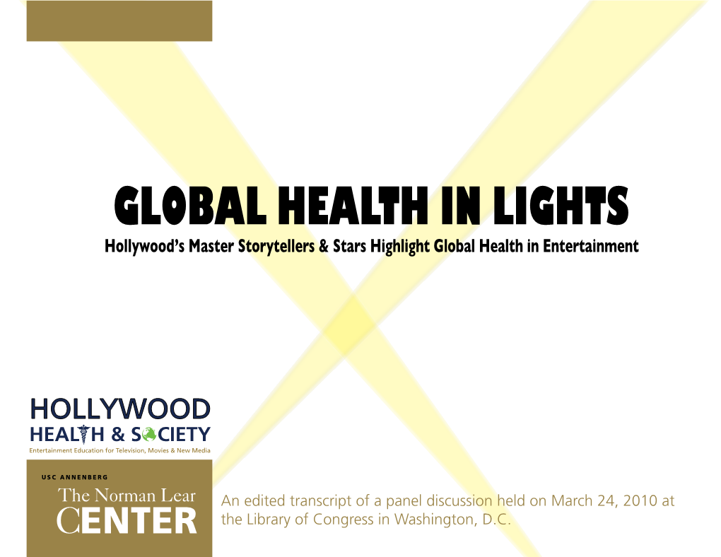 Global Health in Lights Hollywood’S Master Storytellers & Stars Highlight Global Health in Entertainment