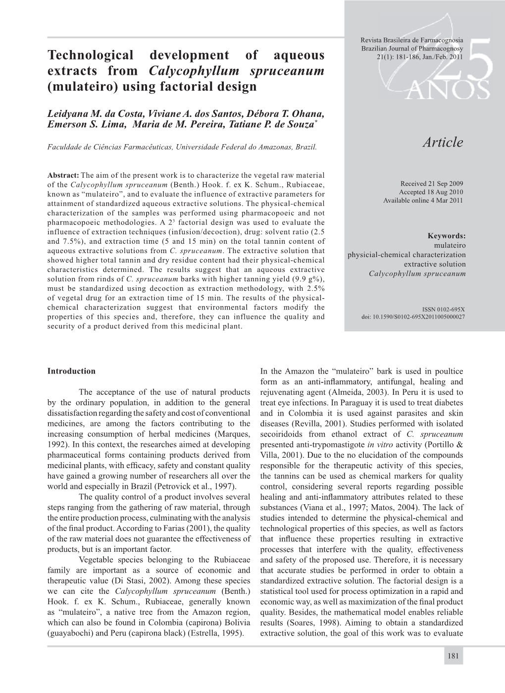 Technological Development of Aqueous Extracts from Calycophyllum Spruceanum (Mulateiro) Using Factorial Design Leidyana M