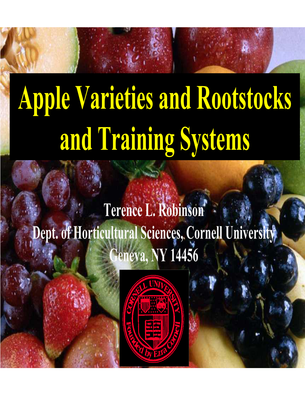 Apple Varieties and Rootstocks and Training Systems