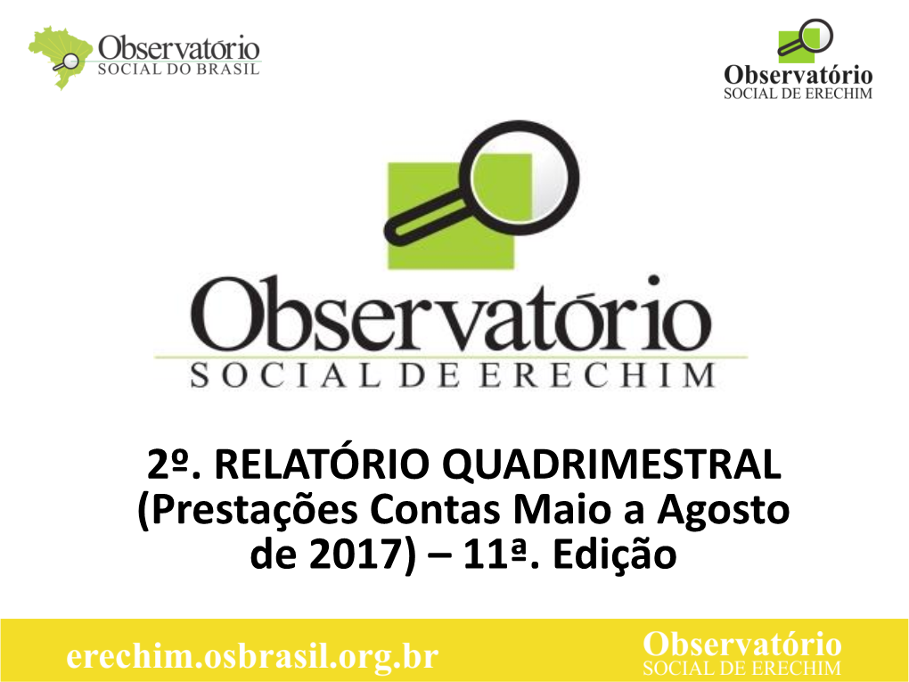 Observatório Social De Erechim Foi Criado Em 11 De Outubro De 2013