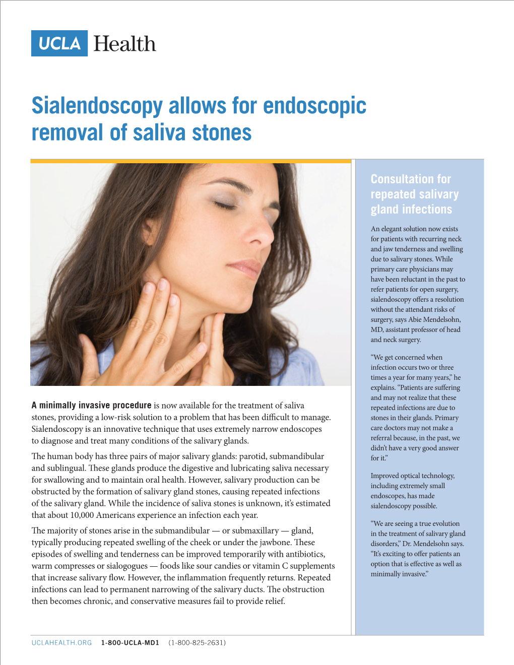 Sialendoscopy Allows for Endoscopic Removal of Saliva Stones