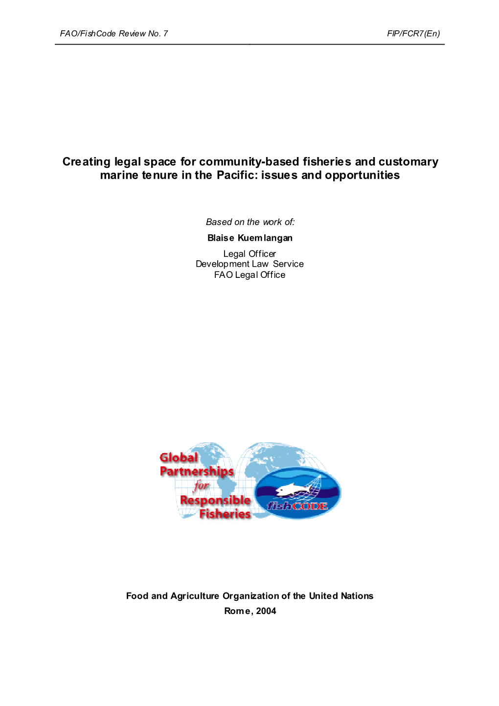 Creating Legal Space for Community-Based Fisheries and Customary Marine Tenure in the Pacific: Issues and Opportunities