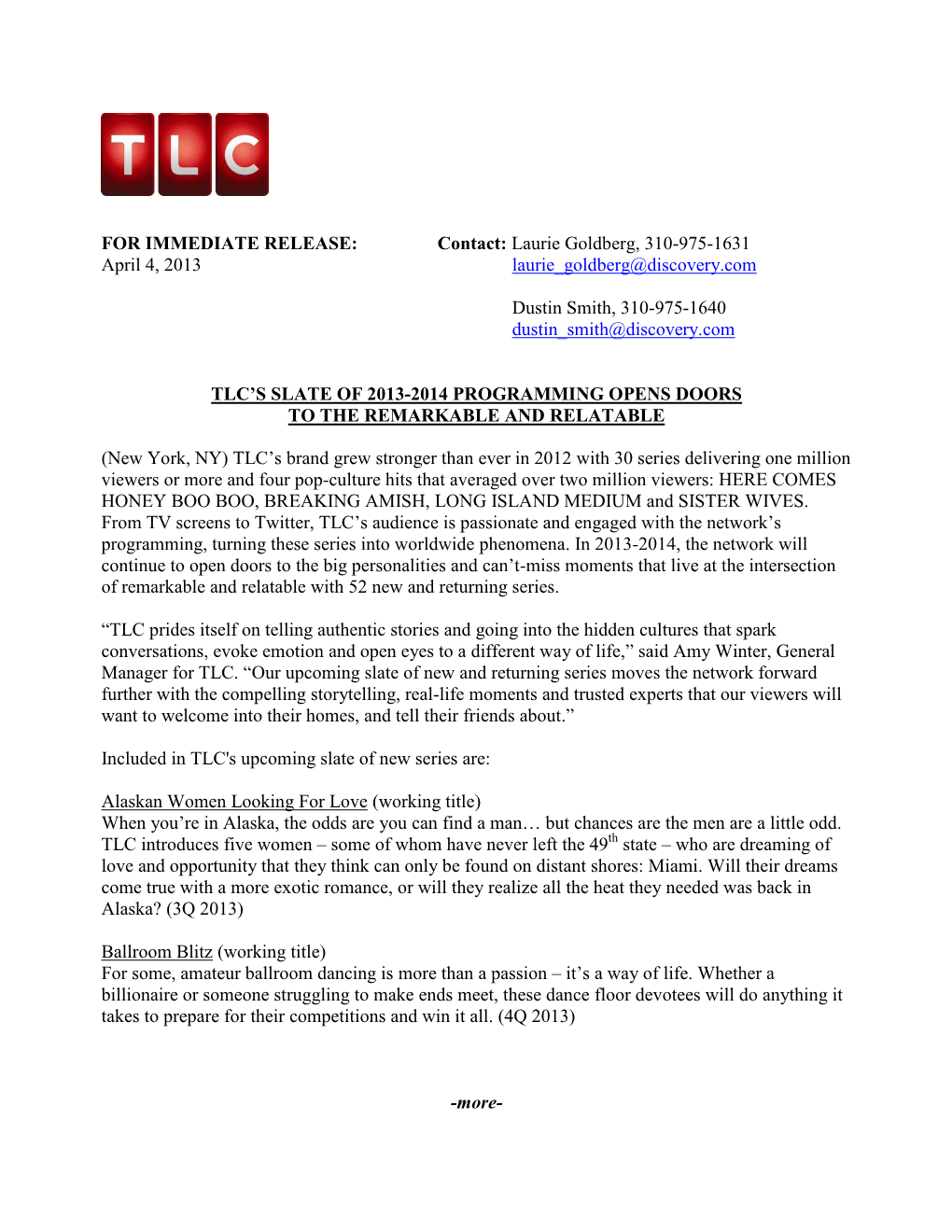 FOR IMMEDIATE RELEASE: Contact: Laurie Goldberg, 310-975-1631 April 4, 2013 Laurie Goldberg@Discovery.Com