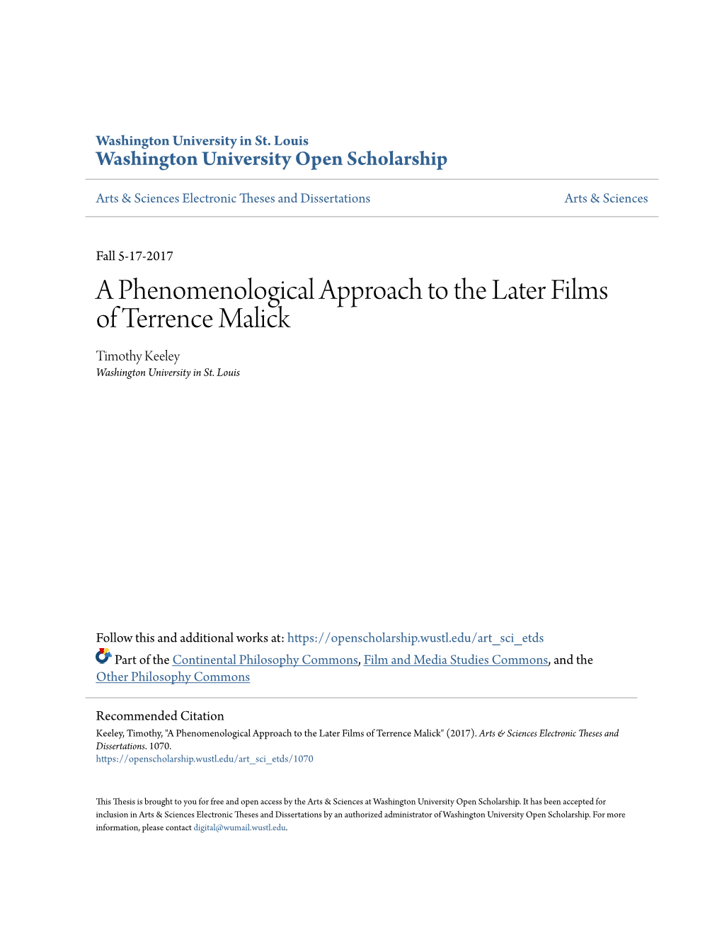 A Phenomenological Approach to the Later Films of Terrence Malick Timothy Keeley Washington University in St