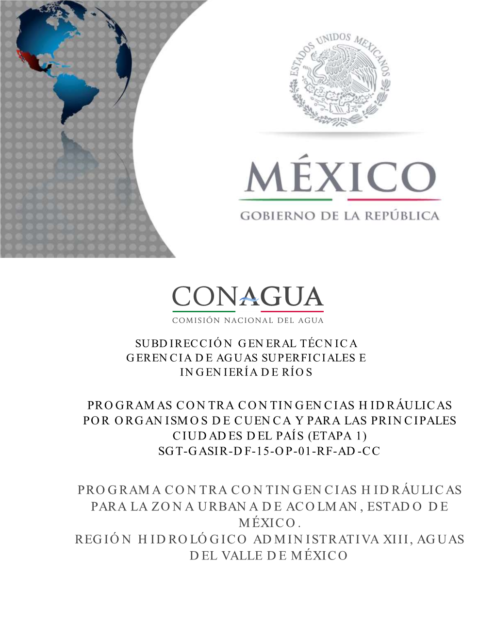 Programa Contra Contingencias Hidráulicas Para La Zona Urbana De Acolman, Estado De México. Región Hidrológico Administrativa Xiii, Aguas Del Valle De México