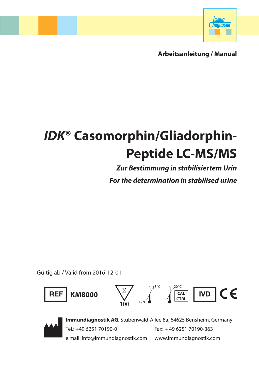 IDK® Casomorphin/Gliadorphin- Peptide LC-MS/MS Zur Bestimmung in Stabilisiertem Urin for the Determination in Stabilised Urine