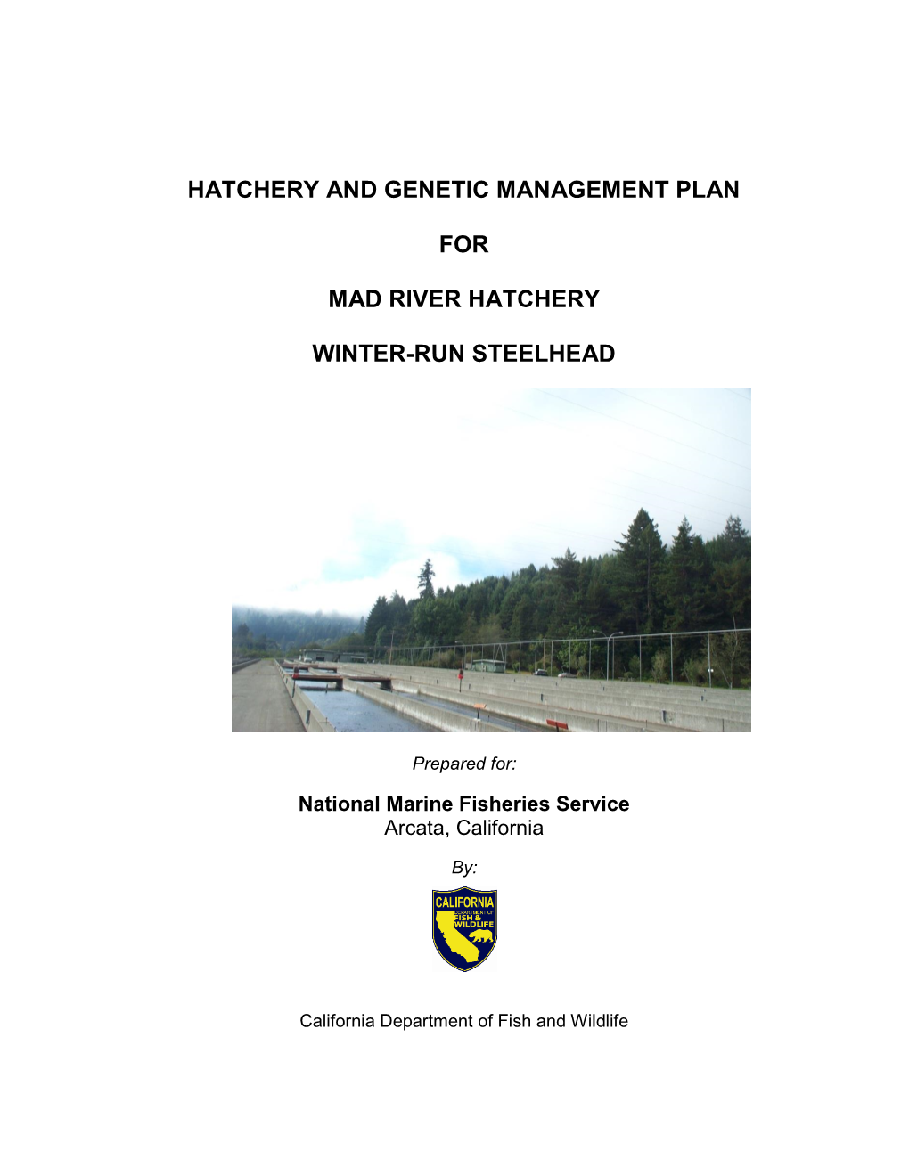 Hatchery and Genetic Management Plan for Mad River Hatchery Winter-Run Steelhead