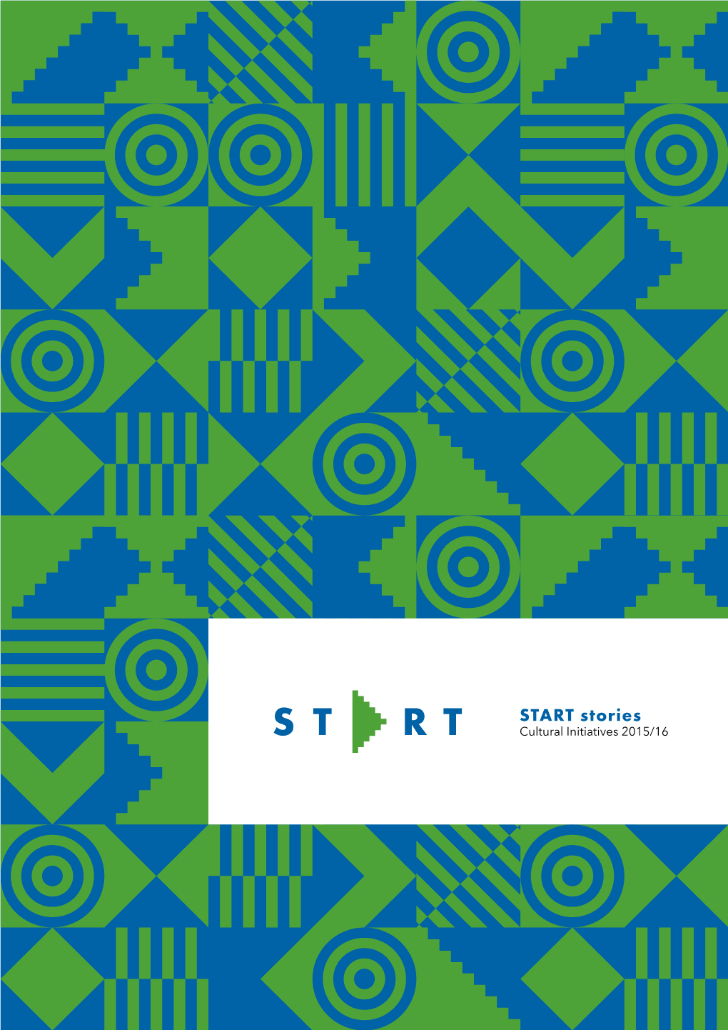 START Stories Cultural Initiatives 2015/16 Provides an a Program for Next Generation START Stories Cultural Managers in Greece