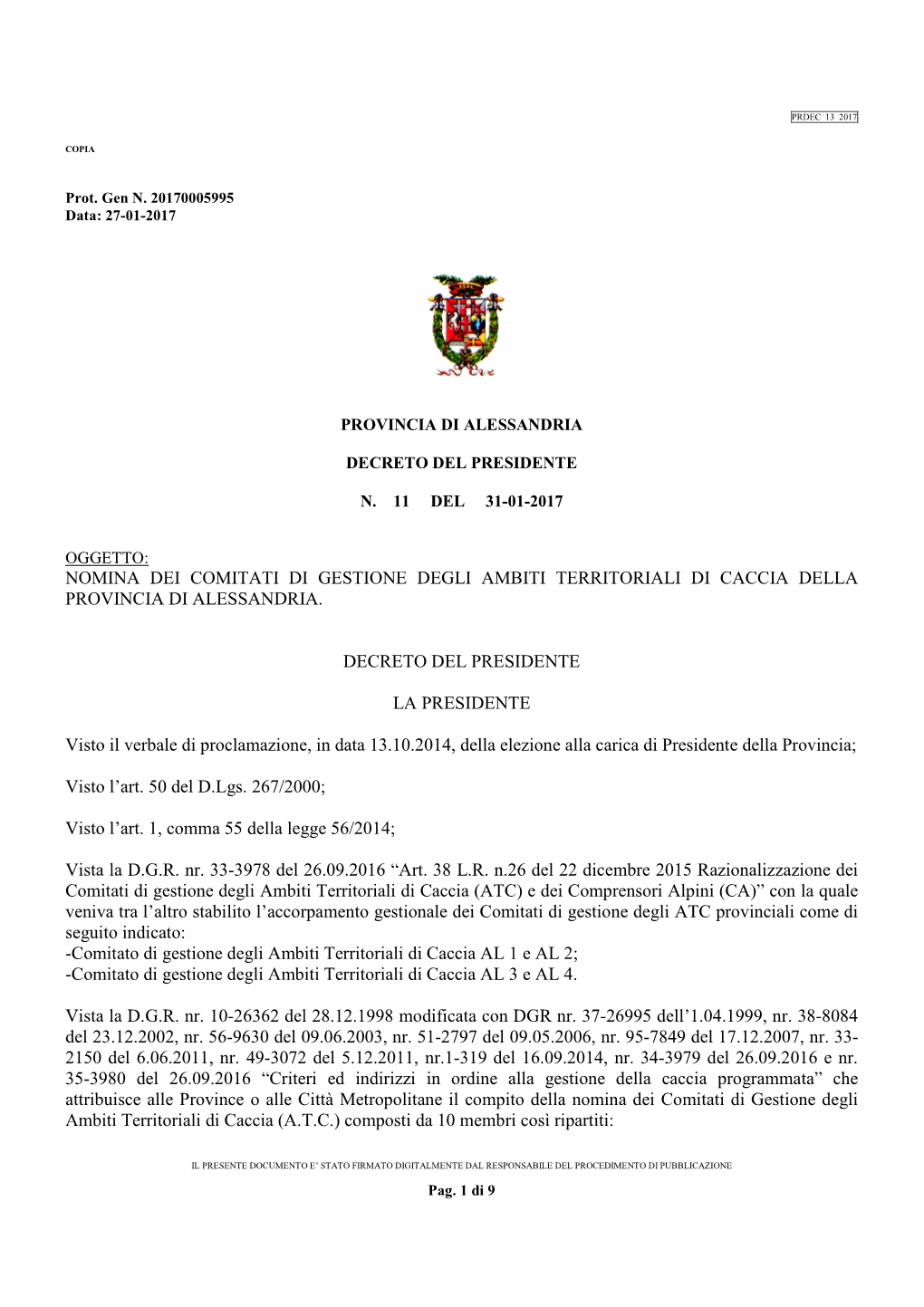 Nomina Dei Comitati Di Gestione Degli Ambiti Territoriali Di Caccia Della Provincia Di Alessandria. Decreto Del Presidente La Pr