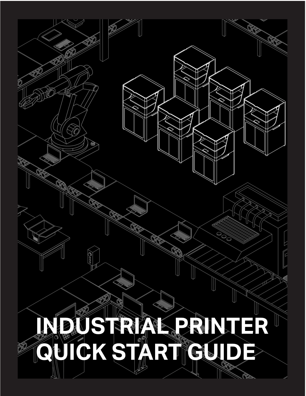 Industrial Printer Quick Start Guide