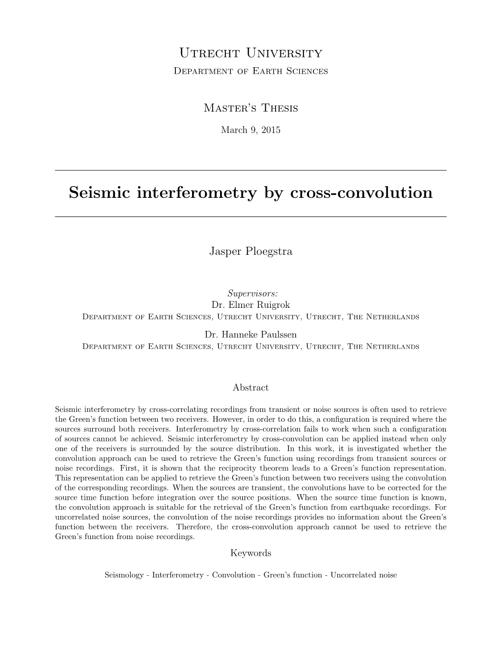 Seismic Interferometry by Cross-Convolution