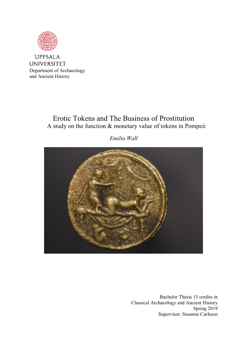 Erotic Tokens and the Business of Prostitution a Study on the Function & Monetary Value of Tokens in Pompeii