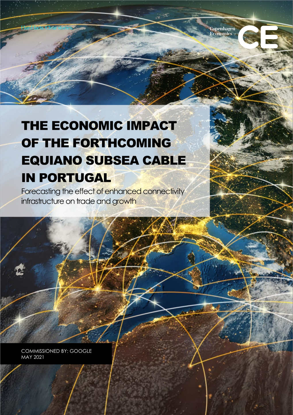 THE ECONOMIC IMPACT of the FORTHCOMING EQUIANO SUBSEA CABLE in PORTUGAL Forecasting the Effect of Enhanced Connectivity Infrastructure on Trade and Growth
