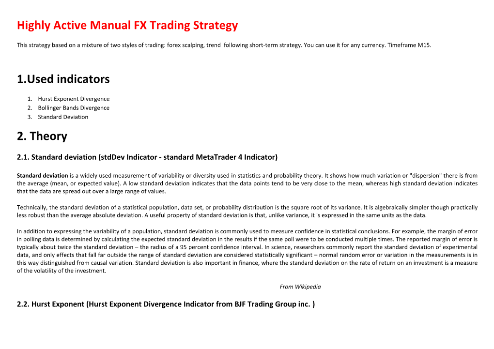 Highly Active Manual FX Trading Strategy 1.Used Indicators 2. Theory