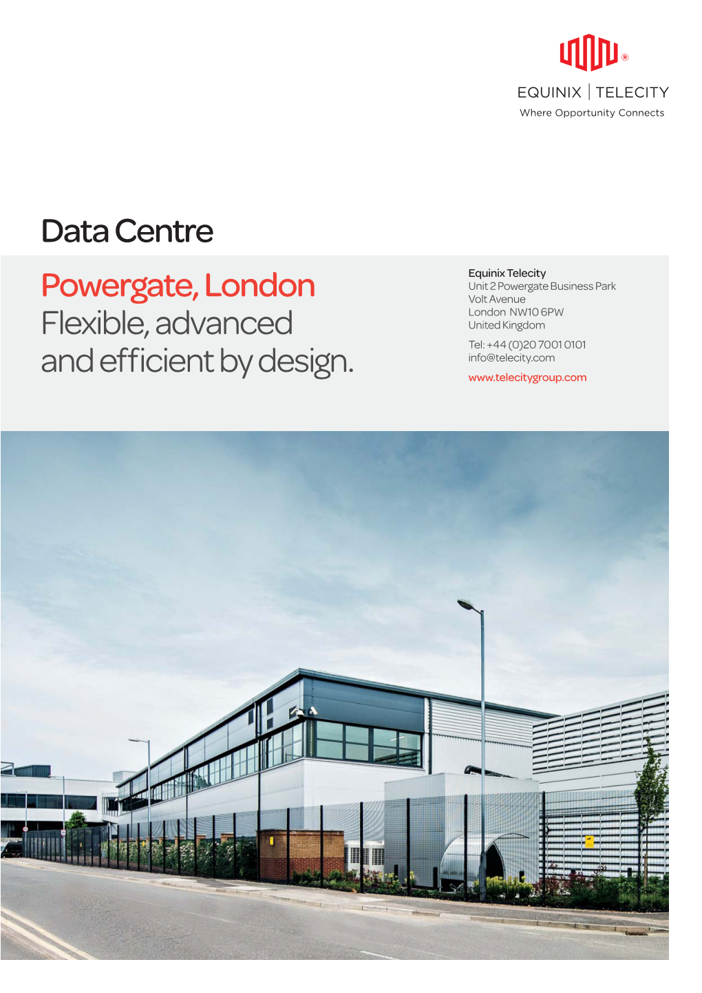 Data Centre Powergate, London Flexible, Advanced and Efficient By