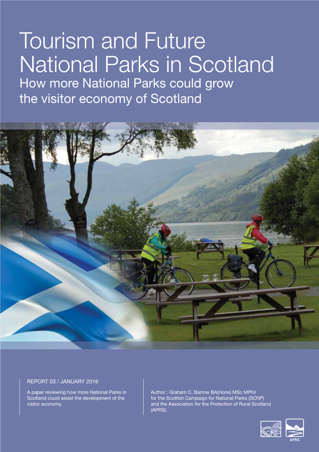 Tourism and Future National Parks in Scotland How More National Parks Could Grow the Visitor Economy of Scotland