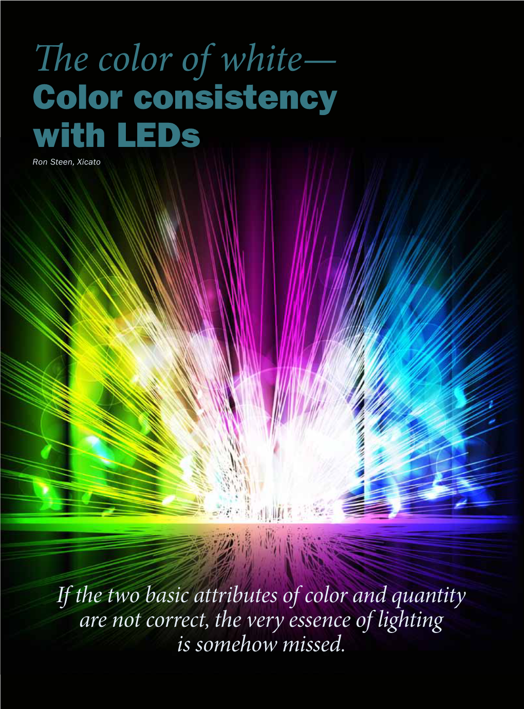 The Color of White— Color Consistency with Leds Ron Steen, Xicato