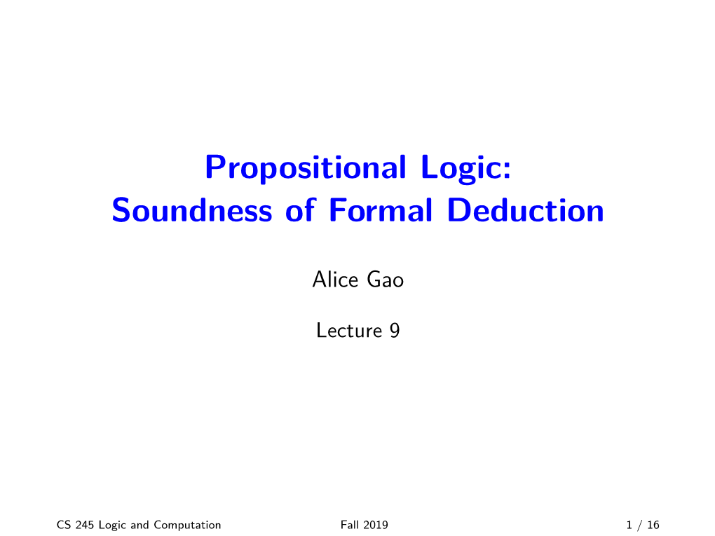 Propositional Logic: Soundness of Formal Deduction