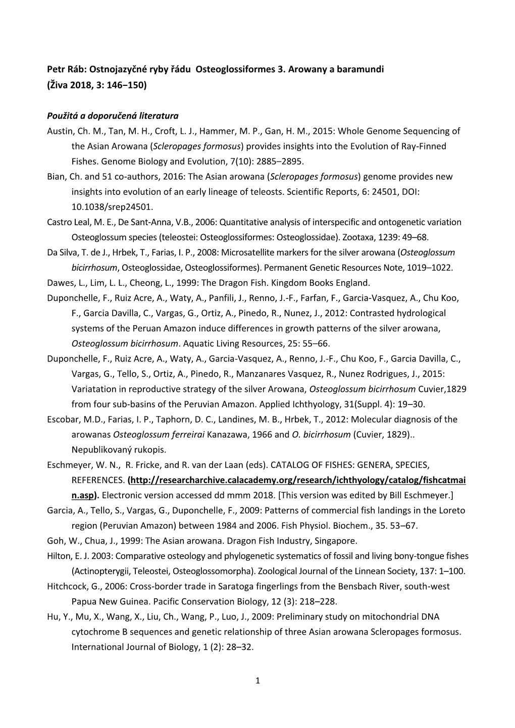 Petr Ráb: Ostnojazyčné Ryby Řádu Osteoglossiformes 3. Arowany a Baramundi (Živa 2018, 3: 146−150)