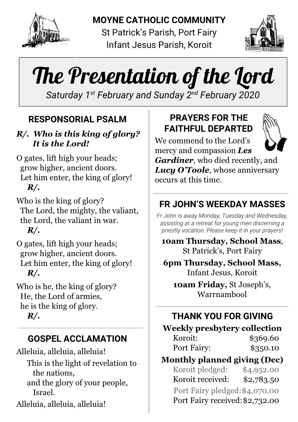 The Presentation of the Lord Saturday 1​St ​ February and Sunday 2N​ D​ February 2020