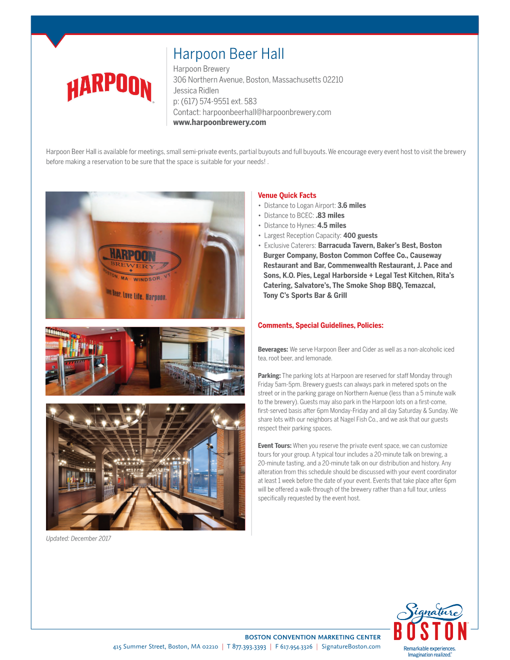 Harpoon Beer Hall Harpoon Brewery 306 Northern Avenue, Boston, Massachusetts 02210 Jessica Ridlen P: (617) 574-9551 Ext