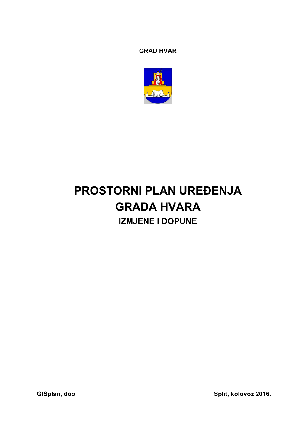 Prostorni Plan Uređenja Grada Hvara Izmjene I Dopune