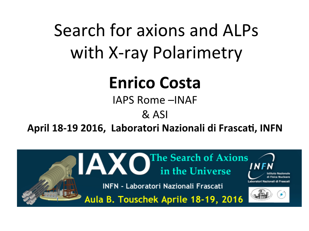 Search for Axions and Alps with X-‐Ray Polarimetry