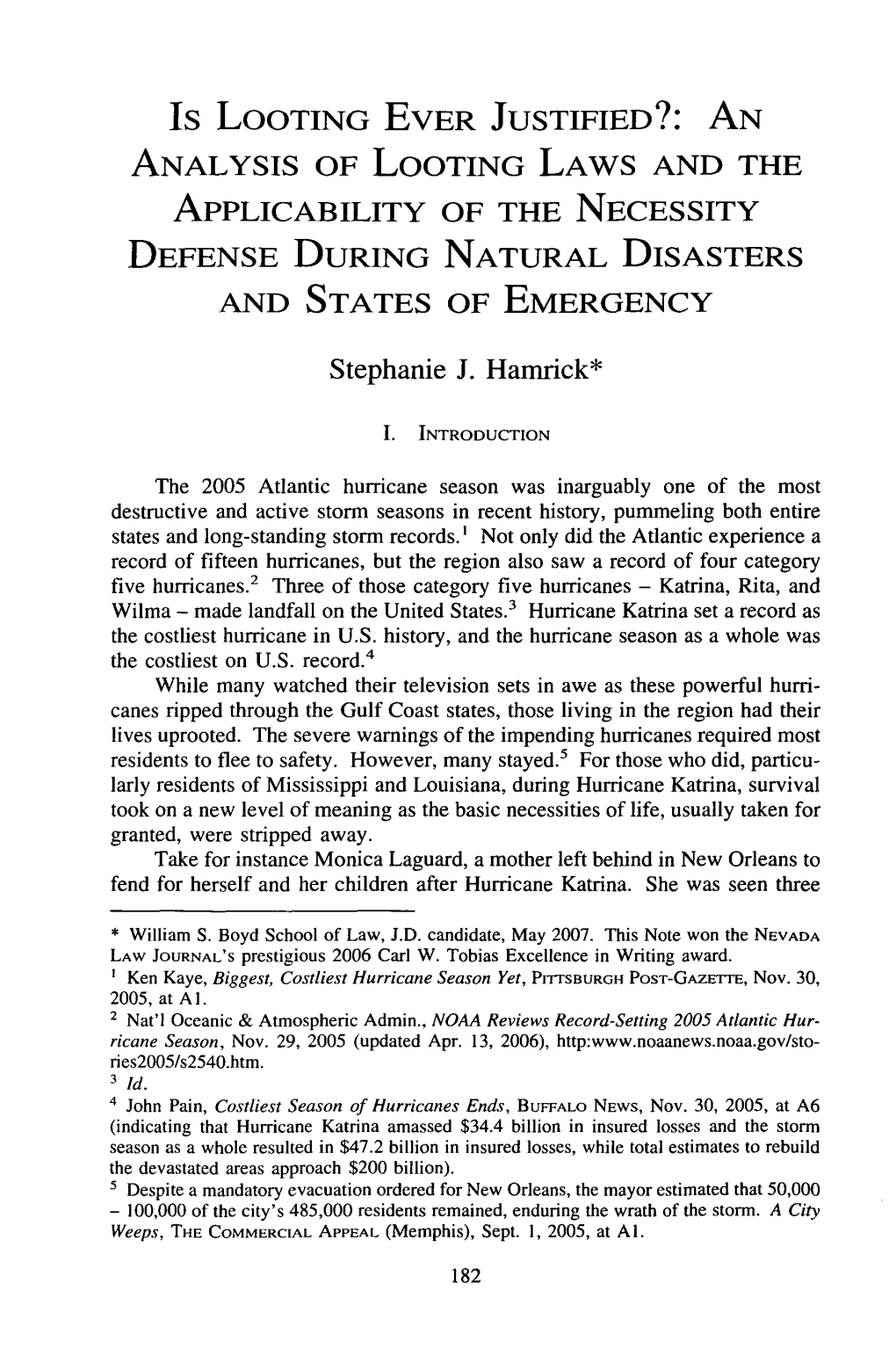 Is LOOTING EVER JUSTIFIED?: an ANALYSIS of LOOTING LAWS and the APPLICABILITY of the NECESSITY DEFENSE DURING NATURAL DISASTERS and STATES of EMERGENCY